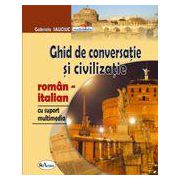 Ghid de conversatie si civilizatie roman-italian, cu suport multimedia