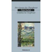 DER GARTEN DES THEOPHRAST / GRADINA LUI TEOPHRAST