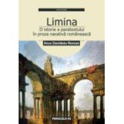 LIMINA SAU O ISTORIE A PARATEXTULUI IN PROZA NARATIVA ROMANEASCA