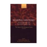 Making History - European Integration and Institutional Change of Fifty - The State of the European Union (vol. 8)