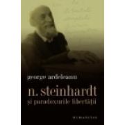 Nicolae Steinhardt si paradoxurile libertatii. O perspectiva monografica