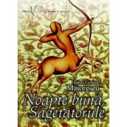 Noapte buna, Sagetatorule