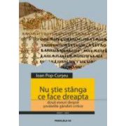 NU STIE STANGA CE FACE DREAPTA. DOUA ESEURI DESPRE SOVAIELILE GANDIRII CRITICE