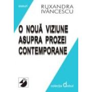 O NOUA VIZIUNE ASUPRA PROZEI CONTEMPORANE