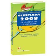 Olimpiada 2008. De la Atena 1896 la Beijing 2008