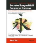 SECRETUL LONGEVITATII. PROGRAMUL OKINAWA