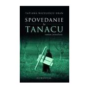 Spovedanie la Tanacu. Roman jurnalistic