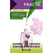 ULEIURILE ESENTIALE - AROMATERAPIA