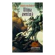 Ultima aventura. Roman cavaleresc