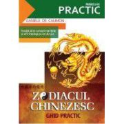 ZODIACUL CHINEZESC. GHID PRACTIC