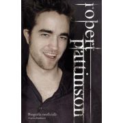 ROBERT PATTINSON. BIOGRAFIA NEOFICIALA