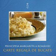 Carte regală de bucate - Principesa Margareta a României