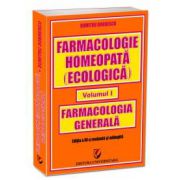 Farmacologie homeopată (ecologică) - Volumul I - Farmacologie generală