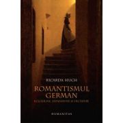 Romantismul german. Ecloziune, expansiune şi decădere