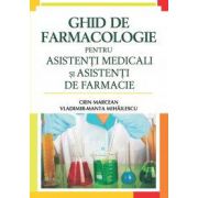 Ghid de farmacologie pentru asistenti medicali si asistenti de farmacie