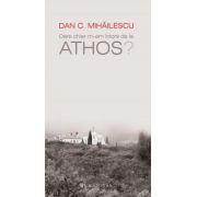 Oare chiar m-am întors de la Athos?