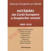 Hotarari ale Curtii Europene a Drepturilor omului 2009-2010