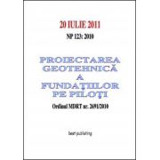 Proiectarea geotehnica a fundatiilor pe piloti - editia I - 20 iulie 2011