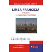 LIMBA FRANCEZA. Evaluarea competentelor lingvistice. (pentru bacalaureat)