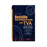 Deciziile Curtii Europene de Justitie Privind TVA 1970-2010