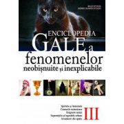 Enciclopedia Gale a fenomenelor neobisnuite si inexplicabile, Vol III