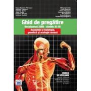 Ghid de pregatire bacalaureat 2009 - clasele XI-XII. Anatomie si fiziologie genetica si ecologice umana