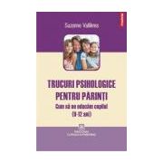 Trucuri psihologice pentru parinti. Cum sa ne educam copilul (9-12 ani)