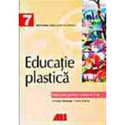 EDUCATIE PLASTICA. MANUAL PENTRU CLASA A VII-A