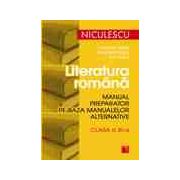 Literatura română. Manual preparator pe baza manualelor alternative de clasa a XI-a