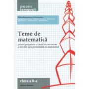 Teme de matematica pentru clasa a V - a: semestrul I, 2012 - 2013