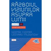 Războiul viziunilor asupra lumii. Ştiinţă versus spiritualitate