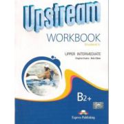 Upstream Upper Intermediate - AB Revised - Caietul elevului