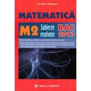 Bacalaureat 2013 Matematica M2 - Subiecte rezolvate