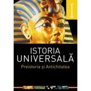 Istoria universala - Preistoria si Antichitatea