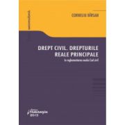 Drept civil. Drepturile reale principale in reglementarea noului Cod civil