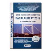 Ghid de pregatire pentru BACALAUREAT 2012 - MATEMATICA M2