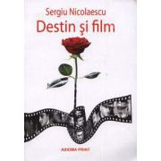 Sergiu Nicolaescu - Destin si Film