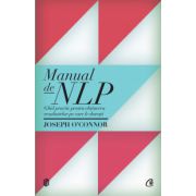 Manual de NLP - Ghid practic pentru a obţine rezultatele pe care le doreşti