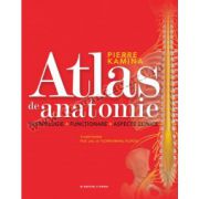 Atlas de anatomie • Morfologie. Funcţionare. Aspecte clinice