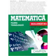 Matematică Bacalaureat 2015 - Filiera tehnologică - Campion