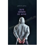 Du-te departe de mine