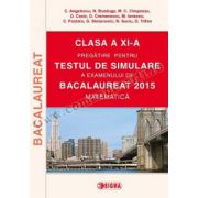 Clasa a XI-a - Pregatire pentru TESTUL DE SIMULARE a examenului de Bacalaureat 2015 - Matematica