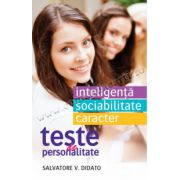 Teste de personalitate. Inteligenţă. Sociablitate. Caracter