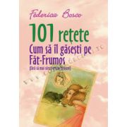 101 reţete • Cum să îl găseşti pe Făt-Frumos