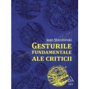 Gesturile fundamentale ale criticii