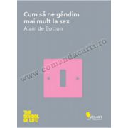 Cum să ne gândim mai mult la sex