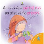 Atunci când părinţii mei au uitat să fie prieteni • 3 - 10 ani