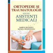 ORTOPEDIE ȘI TRAUMATOLOGIE PENTRU ASISTENȚI MEDICALI