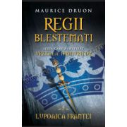 Regii blestemaţi. Lupoaica Franţei (vol. 5)