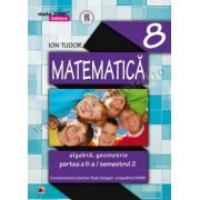 MATEMATICA. ALGEBRA, GEOMETRIE. CLASA A VIII-A. INITIERE. PARTEA A II-A, SEMESTRUL 2